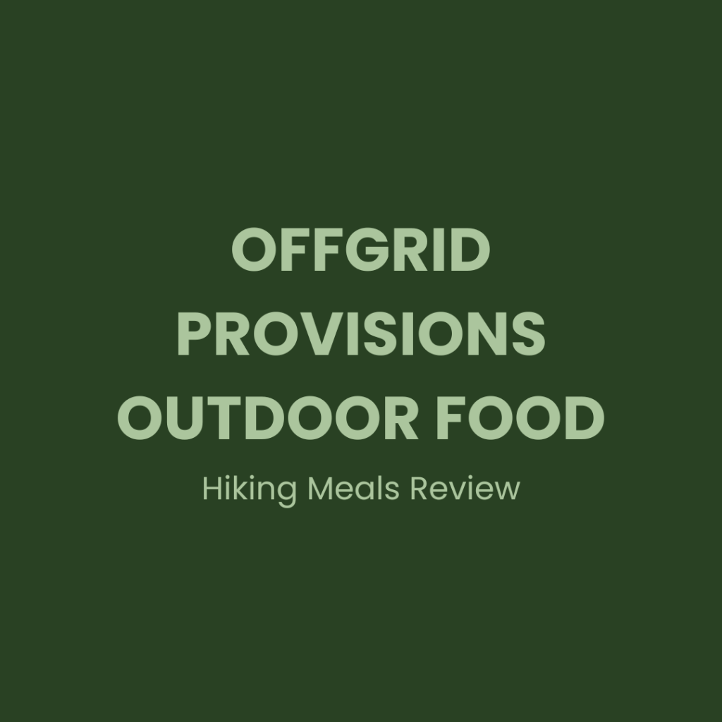Offgrid Provisions Outdoor Food Range&nbsp;Review